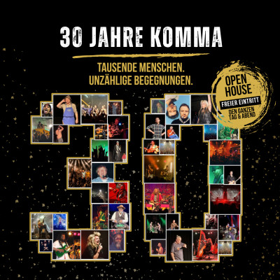 30 JAHRE KOMMA - Open House